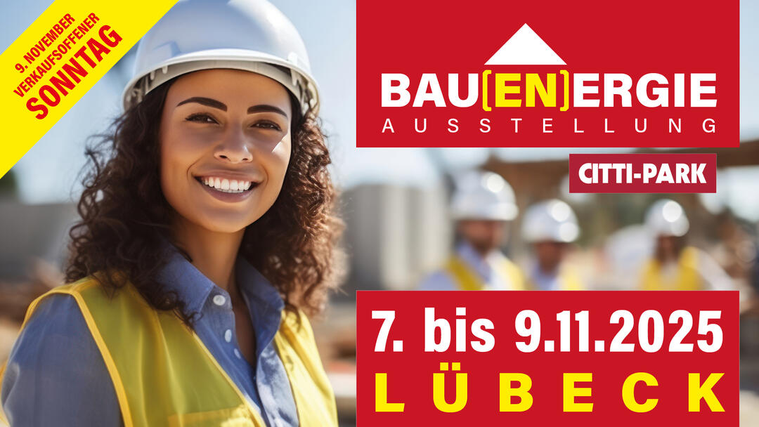 Ein Banner mit einer lächelnden jungen Frau in Bauarbeitsuniform im Hintergrund und allen relevanten Informationen zur Bauenergiemesse 2025 in Lübeck (finden sich auch im Text wieder).